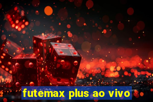 futemax plus ao vivo