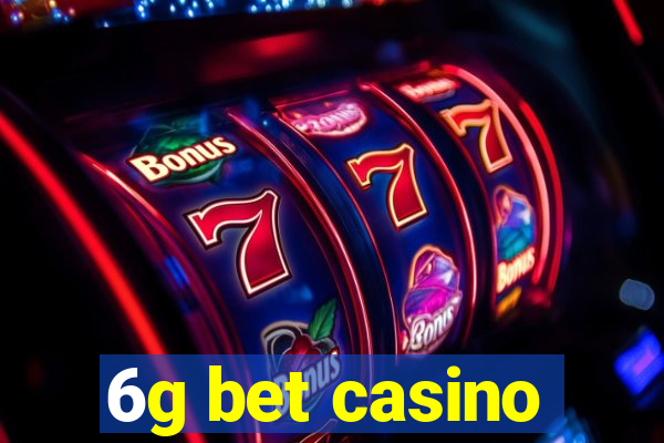 6g bet casino