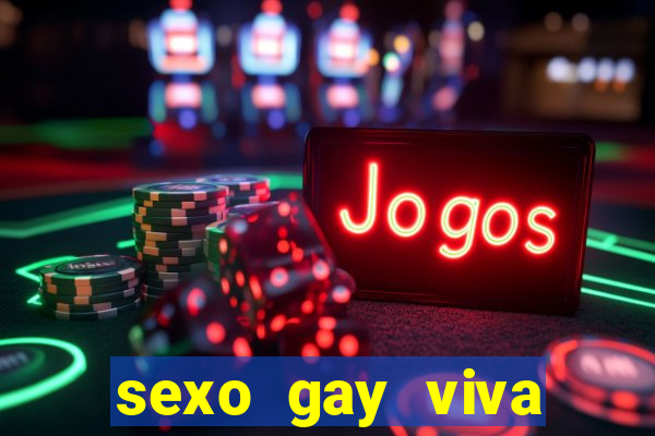 sexo gay viva local santos