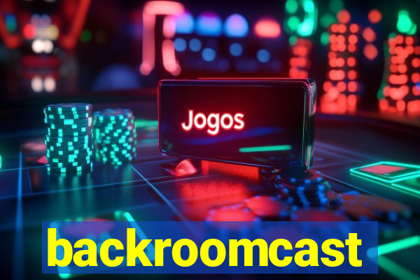 backroomcast