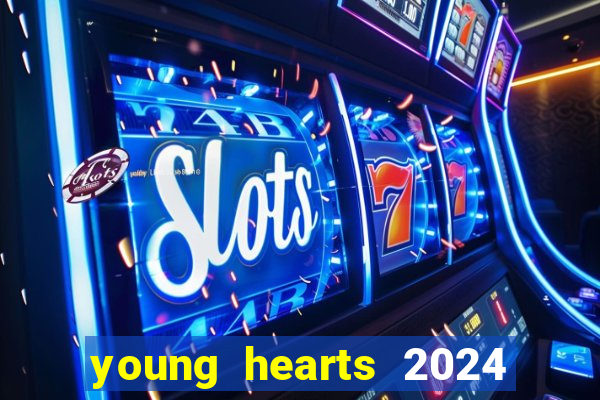 young hearts 2024 online legendado