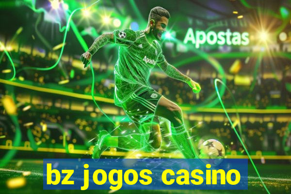 bz jogos casino