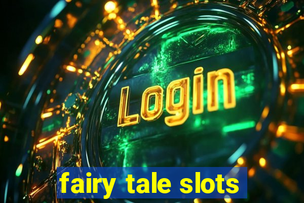 fairy tale slots