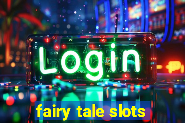 fairy tale slots