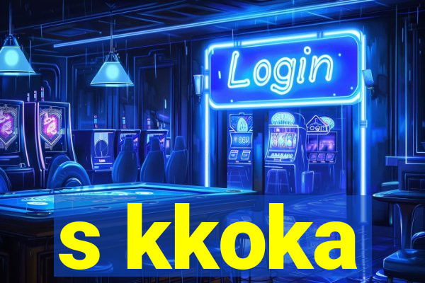 s kkoka