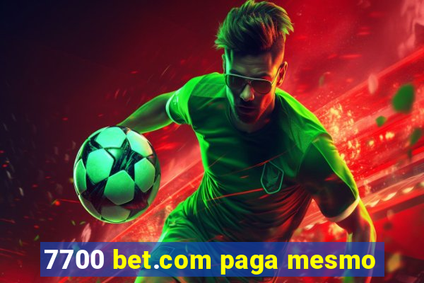 7700 bet.com paga mesmo