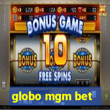 globo mgm bet