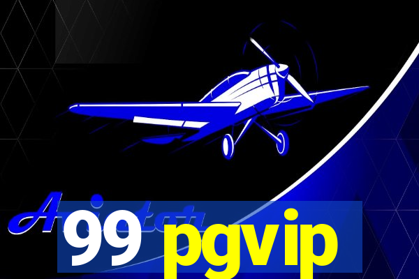 99 pgvip