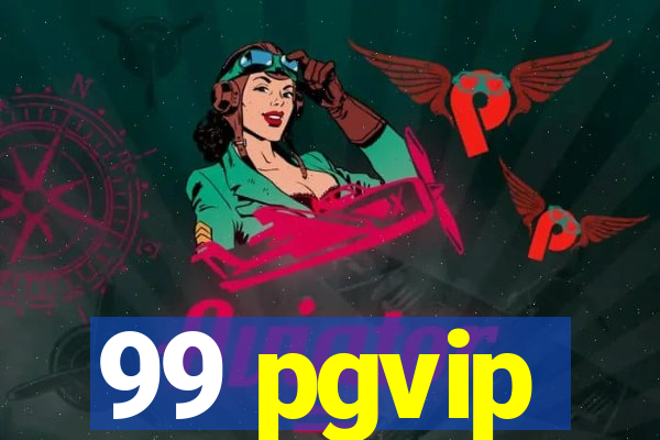 99 pgvip