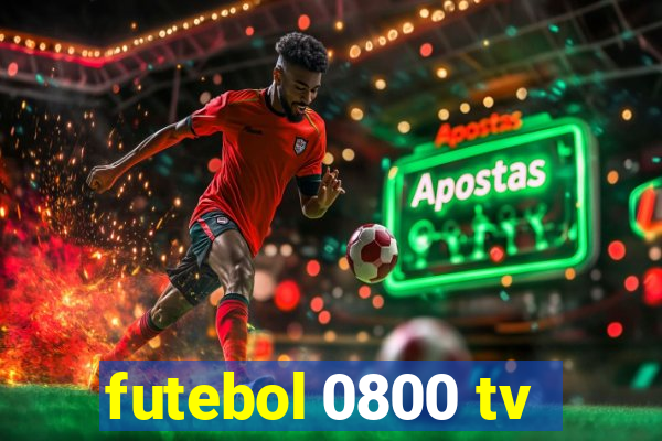 futebol 0800 tv