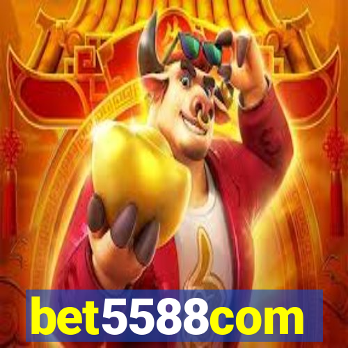 bet5588com