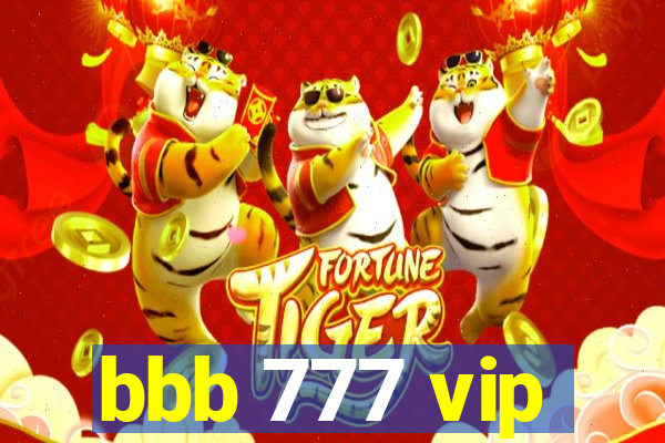 bbb 777 vip