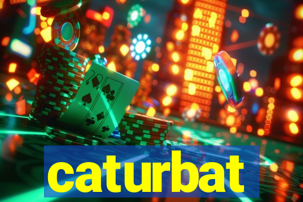 caturbat