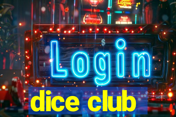 dice club