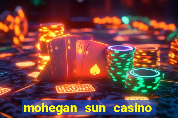 mohegan sun casino in ct