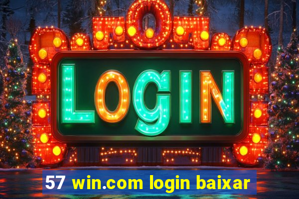 57 win.com login baixar