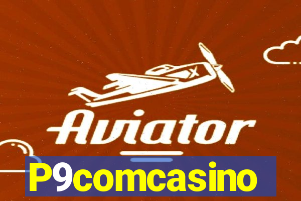 P9comcasino