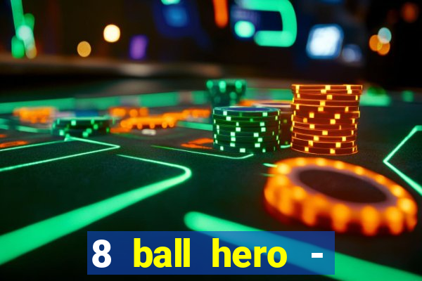 8 ball hero - jogo de bilhar