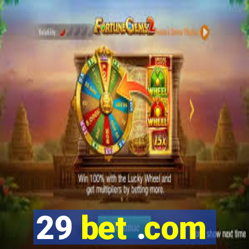 29 bet .com