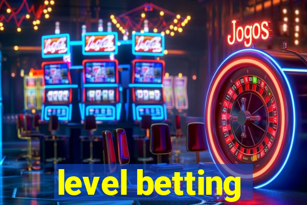 level betting