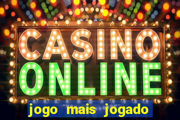 jogo mais jogado do mundo online