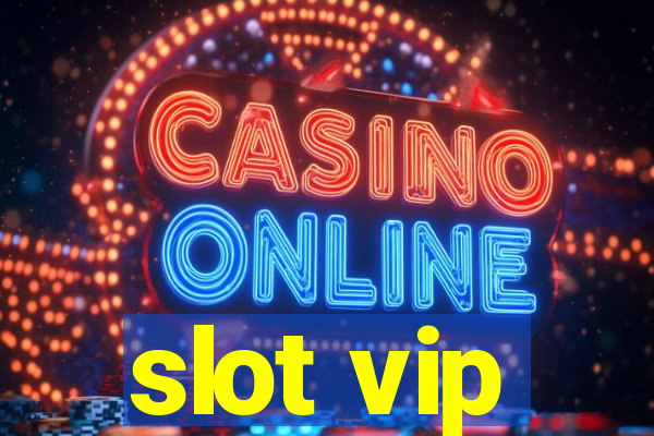 slot vip