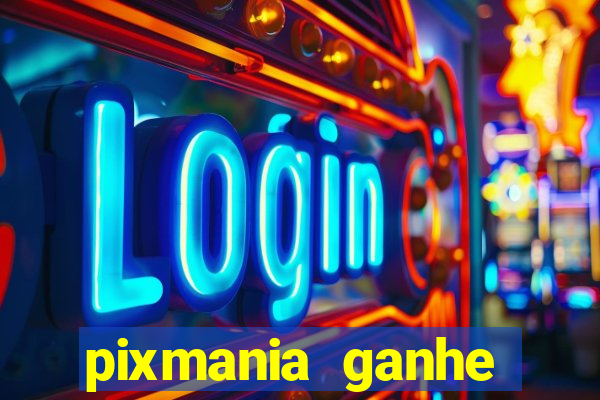 pixmania ganhe prêmios no pix