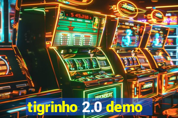 tigrinho 2.0 demo