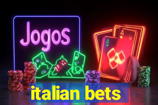 italian bets