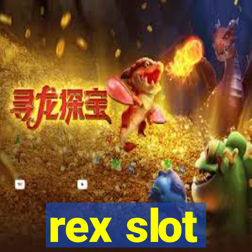 rex slot