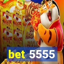 bet 5555