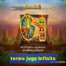 termo jogo infinito