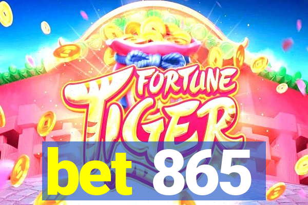 bet 865