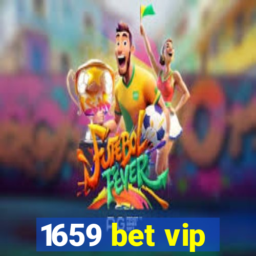 1659 bet vip