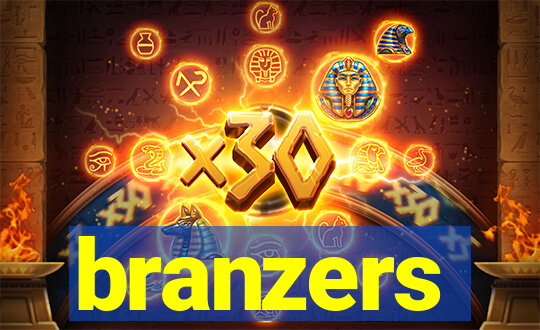 branzers