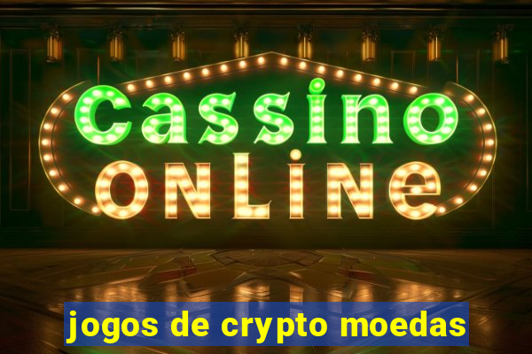 jogos de crypto moedas