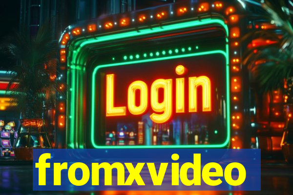 fromxvideo