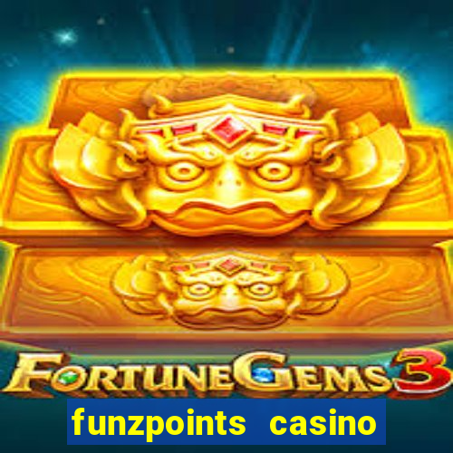 funzpoints casino log in