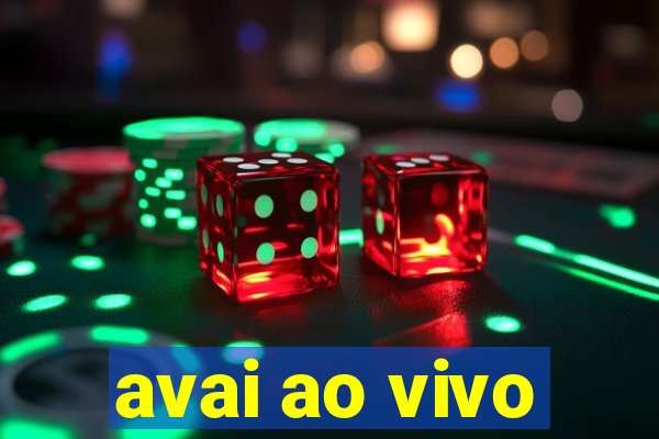 avai ao vivo