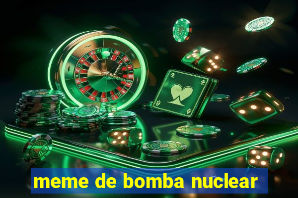 meme de bomba nuclear