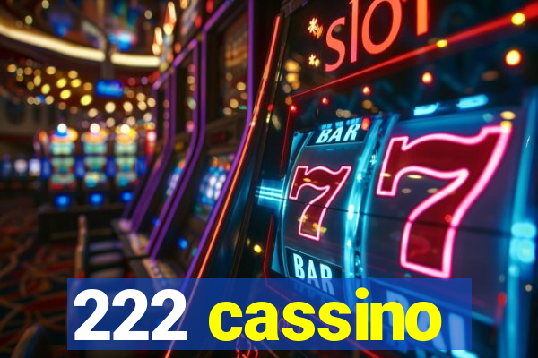 222 cassino