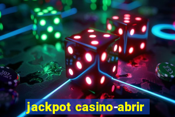 jackpot casino-abrir