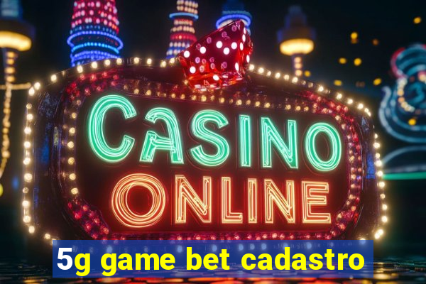 5g game bet cadastro