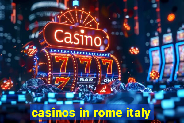 casinos in rome italy