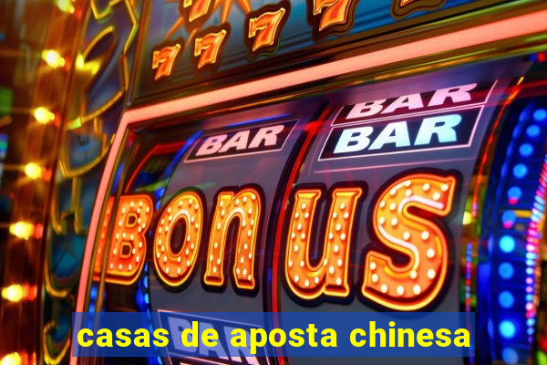 casas de aposta chinesa