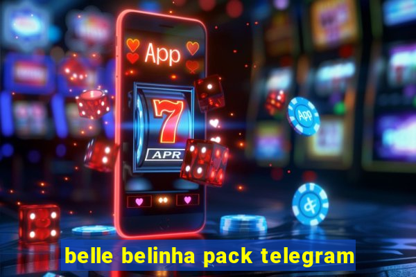 belle belinha pack telegram