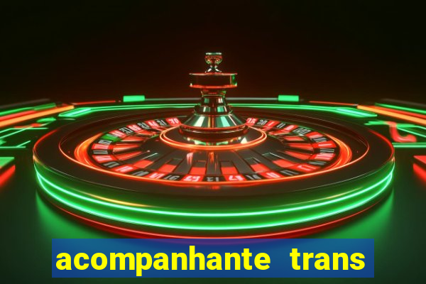 acompanhante trans em santos