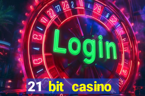 21 bit casino bonus kode