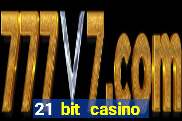 21 bit casino bonus kode