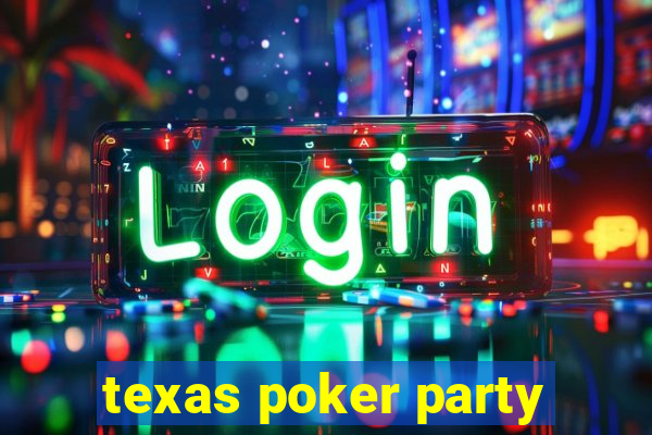 texas poker party